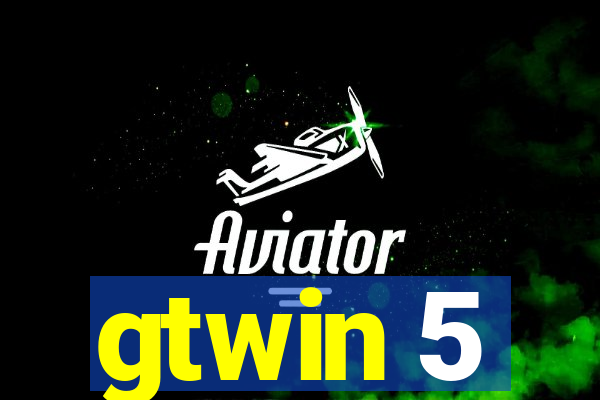 gtwin 5